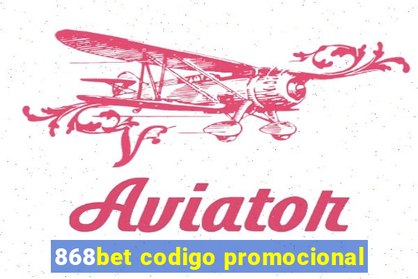 868bet codigo promocional
